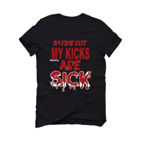 Air Jordan 12 Retro "Reverse Flu Game" Black T-Shirt (Im fine but my kicks are sick)