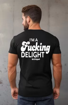 I'm a Fucking Delight T-Shirt